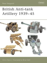 Cover image for British Anti-tank Artillery 1939-45