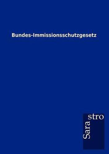 Cover image for Bundes-Immissionsschutzgesetz