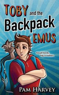 Cover image for Toby and the Backpack Emus