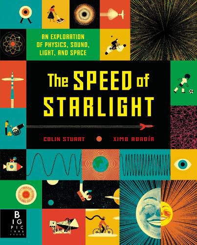 Cover image for The Speed of Starlight: An Exploration of Physics, Sound, Light, and Space