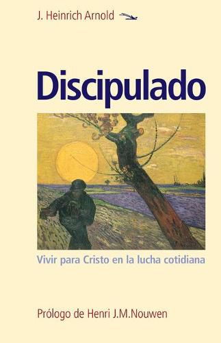 Discipulado: Vivir para Cristo en la lucha cotidiana