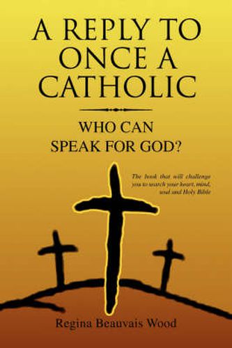 A Reply To Once A Catholic