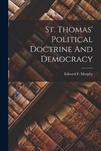 St. Thomas' Political Doctrine And Democracy