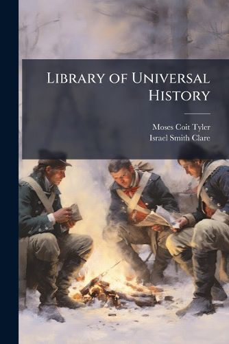 Cover image for Library of Universal History: American Revolution to the Present