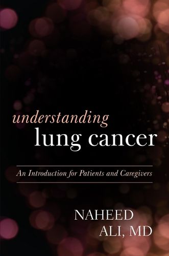 Cover image for Understanding Lung Cancer: An Introduction for Patients and Caregivers