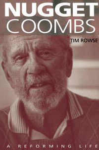 Cover image for Nugget Coombs: A Reforming Life