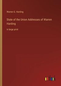 Cover image for State of the Union Addresses of Warren Harding