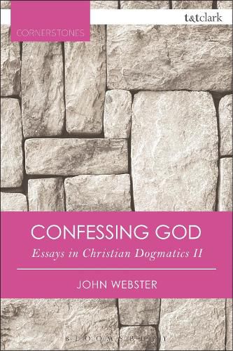 Cover image for Confessing God: Essays in Christian Dogmatics II