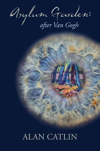 Cover image for Asylum Garden: After Van Gogh