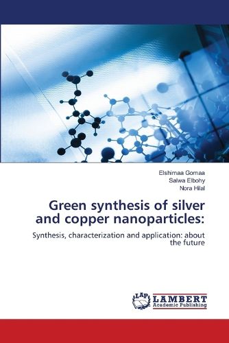 Cover image for Green synthesis of silver and copper nanoparticles