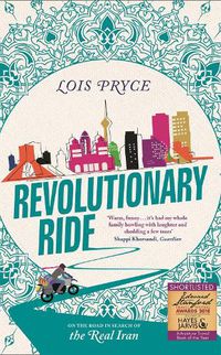 Cover image for Revolutionary Ride: On the Road in Search of the Real Iran