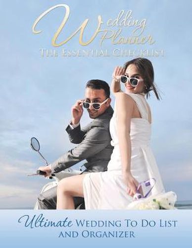 Cover image for Wedding Planner: The Essential Checklist: Ultimate Wedding to Do List and Organizer