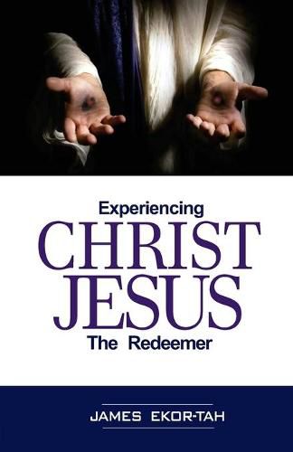 Cover image for Experiencing Christ Jesus the Redeemer