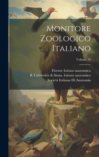 Cover image for Monitore Zoologico Italiano; Volume 15