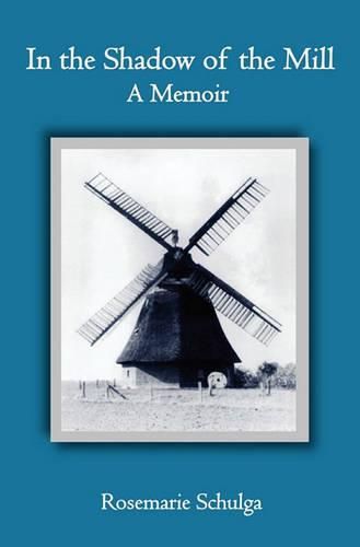 Cover image for In the Shadow of the Mill: A Memoir
