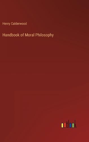 Cover image for Handbook of Moral Philosophy