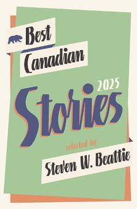 Cover image for Best Canadian Stories 2025