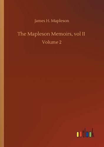 Cover image for The Mapleson Memoirs, vol II: Volume 2