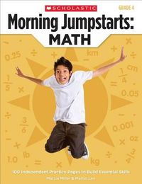 Cover image for Morning Jumpstarts: Math: Grade 4: 100 Independent Practice Pages to Build Essential Skills