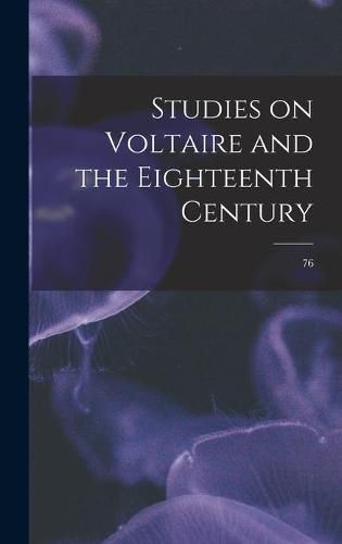 Cover image for Studies on Voltaire and the Eighteenth Century; 76