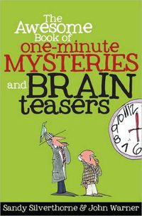 Cover image for The Awesome Book of One-Minute Mysteries and Brain Teasers