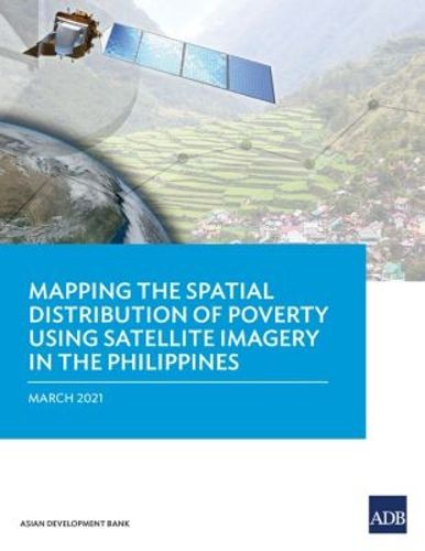Cover image for Mapping the Spatial Distribution of Poverty Using Satellite Imagery in the Philippines