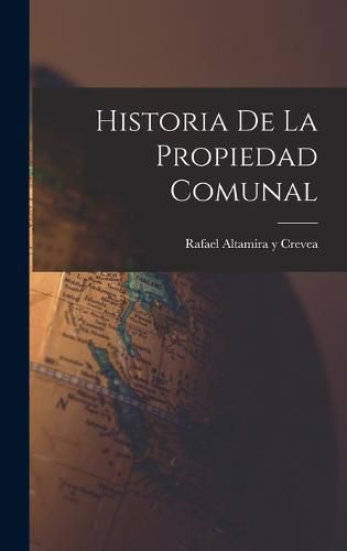 Cover image for Historia de la Propiedad Comunal