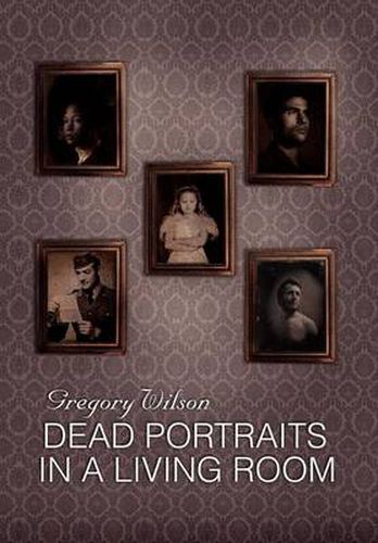 Cover image for Dead Portraits in a Living Room