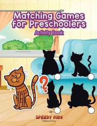 Cover image for Matching Games for Preschoolers Activity Book