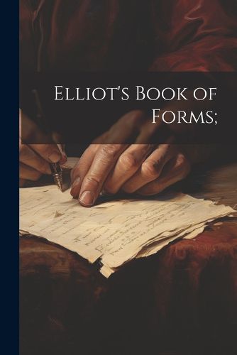 Cover image for Elliot's Book of Forms;