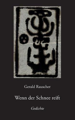 Cover image for Wenn der Schnee reift: Gedichte