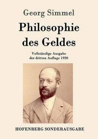 Cover image for Philosophie des Geldes: Vollstandige Ausgabe der dritten Auflage 1920