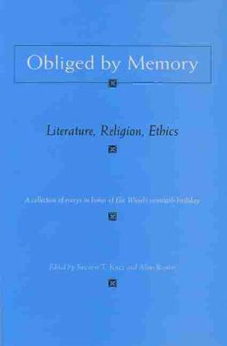 Obliged By Memory: Literature, Religion, Ethics