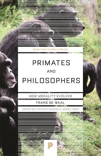 Cover image for Primates and Philosophers: How Morality Evolved