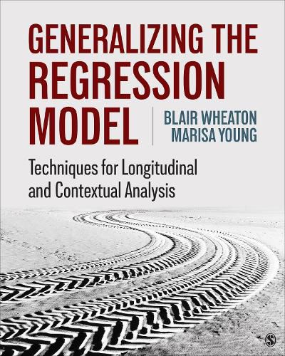 Cover image for Generalizing the Regression Model: Techniques for Longitudinal and Contextual Analysis