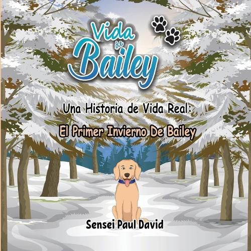 Cover image for Vida de Bailey Una Historia de Vida Real