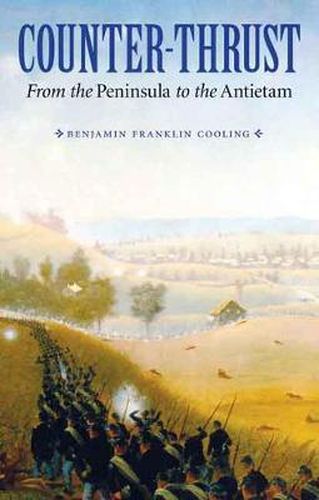 Cover image for Counter-Thrust: From the Peninsula to the Antietam