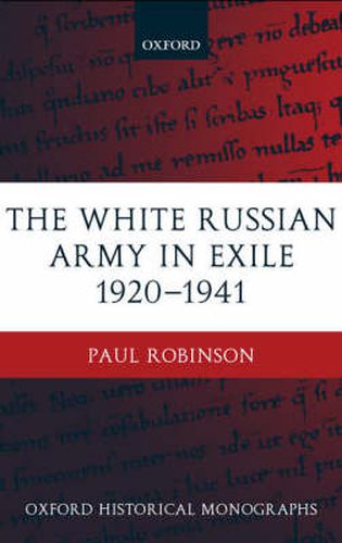 The White Russian Army in Exile 1920-1941