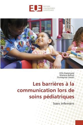 Cover image for Les barrieres a la communication lors de soins pediatriques
