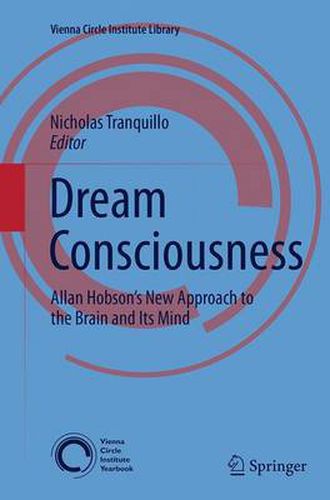 Dream Consciousness: Allan Hobson's New Approach to the Brain and Its Mind