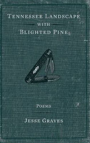 Cover image for Tennessee Landscape with Blighted Pine: Poems