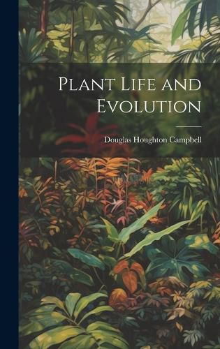 Cover image for Plant Life and Evolution