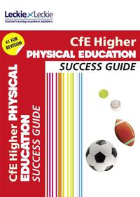 Cover image for Higher Physical Education Revision Guide: Success Guide for Cfe Sqa Exams