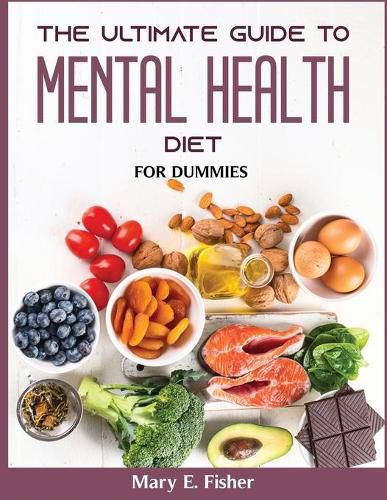 Cover image for The Ultimate Guide to Mental Health Diet: For Dummies