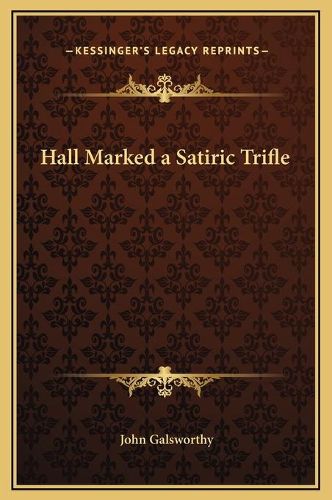 Hall Marked a Satiric Trifle