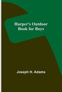 Cover image for Harper's Outdoor Book for Boys