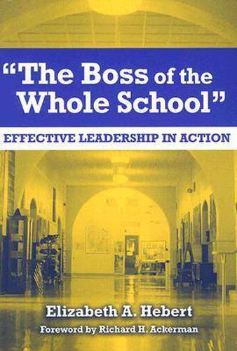 The Boss of the Whole School: Effective Leadership in Action