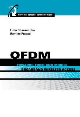 OFDM towards Fixed and Mobile Broadband Wireless Access