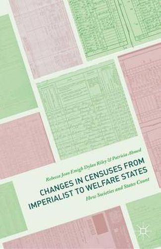 Cover image for Changes in Censuses from Imperialist to Welfare States: How Societies and States Count