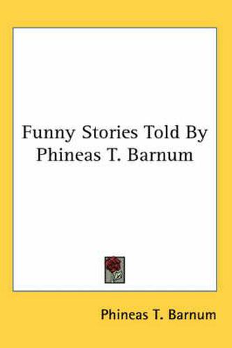 Cover image for Funny Stories Told by Phineas T. Barnum